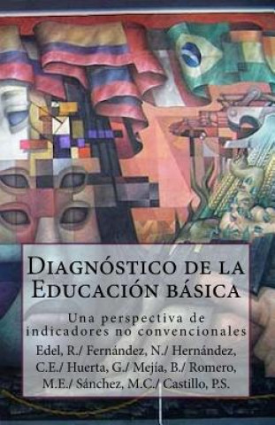 Knjiga Diagnóstico de la Educación básica en el municipio de Veracruz: Una perspectiva de indicadores no convencionales R Edel