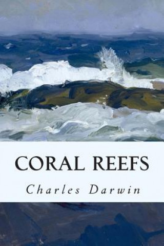 Kniha Coral Reefs Charles Darwin