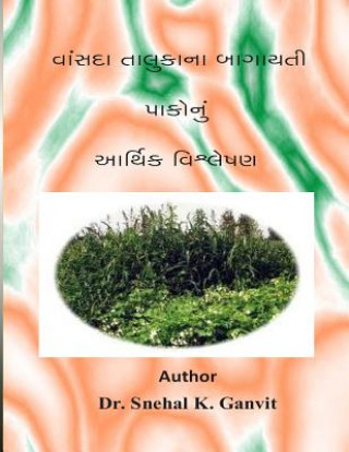 Kniha Vansda Talukana Bagayati Pako NU Arthik Vishleshan Dr Snehal K Ganvit