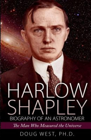 Könyv Harlow Shapley - Biography of an Astronomer Dr Doug West