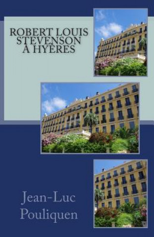 Boek Robert Louis Stevenson a Hyeres Jean-Luc Pouliquen