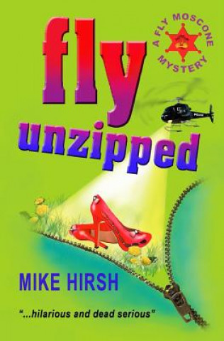 Книга Fly Unzipped: A Fly Moscone Mystery Mike Hirsh