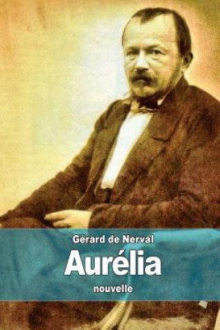 Kniha Aurélia Gérard De Nerval