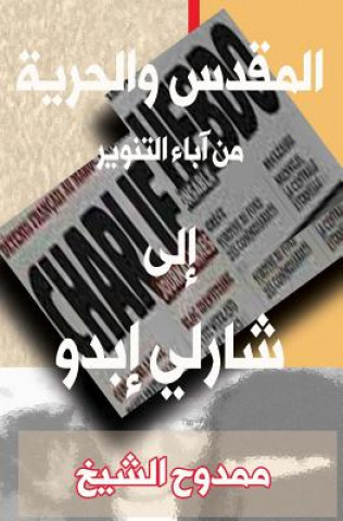 Kniha Sacred and Freedom: From Fathers of the Enlightenment to Charlie Hebdo Mamdouh Al-Shikh