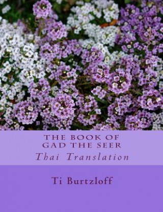 Kniha The Book of Gad the Seer: Thai Translation Ti Burtzloff