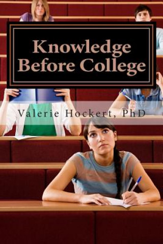 Książka Knowledge Before College: What You Need to Know Valerie Hockert Phd