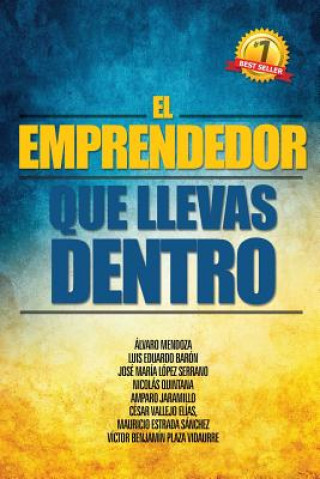 Книга El Emprendedor que llevas dentro Luis Eduardo Baron