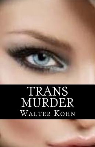 Knjiga Trans Murder Walter Kohn