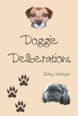 Könyv Doggie Deliberations Shirley McIntyre