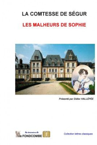 Kniha Les malheurs de Sophie Sophie Rostopchine Comtesse de Segur