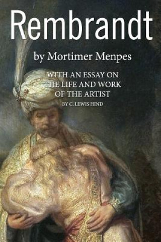 Βιβλίο Rembrandt: With an Essay on the Life and Work of the Artist Mortimer Menpes