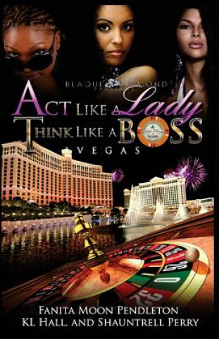 Carte Act Like A Lady Think Like A Boss: Vegas Fanita Moon Pendleton