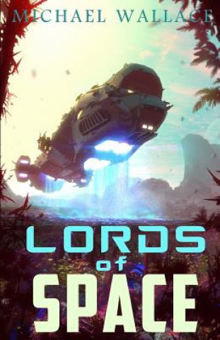 Libro Lords of Space Michael Wallace