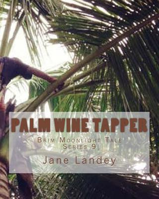 Kniha Palm wine tapper: Brim Moonlight Tale Jane Landey