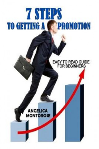 Könyv 7 Steps to Getting a Promotion: Easy to read guide for beginners Angelica Montrose