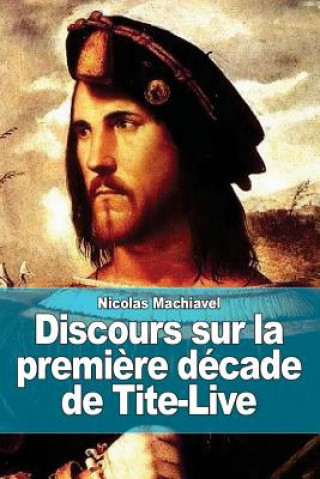 Carte Discours sur la premi?re décade de Tite-Live Nicolas Machiavel