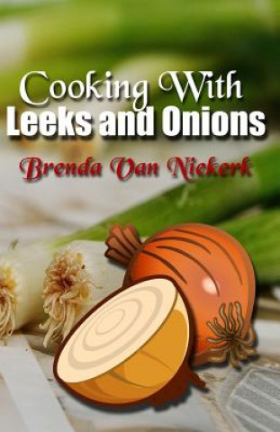 Könyv Cooking With Leeks and Onions Brenda Van Niekerk