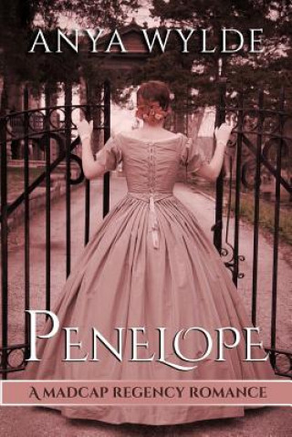 Książka Penelope ( A Madcap Regency Romance ) Anya Wylde
