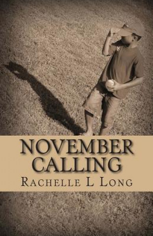 Knjiga November Calling Rachelle L Long