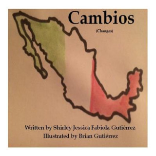 Könyv Cambios: Changes Shirley E Gutierrez