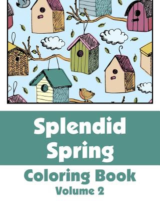 Knjiga Splendid Spring Coloring Book (Volume 2) H R Wallace Publishing
