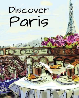 Książka Discover Paris: Destination Relaxation H R Wallace Publishing