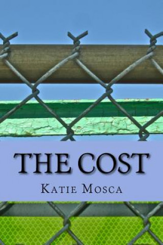 Kniha The Cost: Katie Mosca Katie Mosca