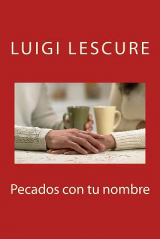 Knjiga Pecados con tu nombre Luigi Lescure