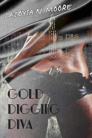 Livro Gold Digging Diva Latoyia N Moore