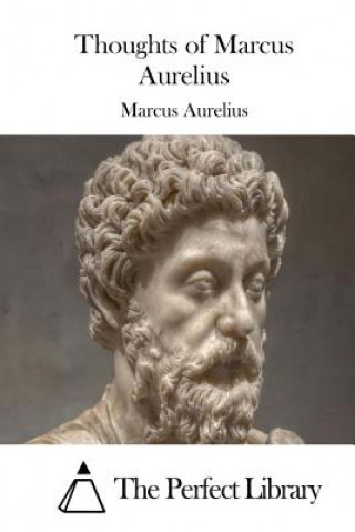 Carte Thoughts of Marcus Aurelius Marcus Aurelius