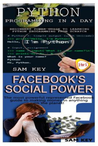 Book Python Programming In A Day & Facebook Social Power Sam Key
