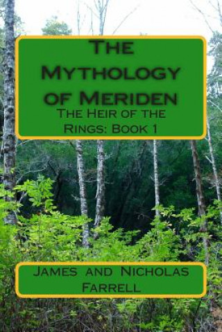 Kniha The Mythology of Meriden: The Heir of the Rings: Book 1 James Farrell