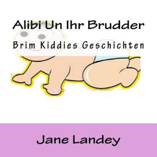 Könyv Alibi Uun Ihr Brudder: Brim Kiddies Geschichten Jane Landey