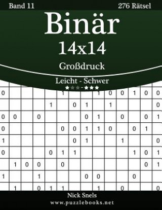 Книга Binär 14x14 Großdruck - Leicht bis Schwer - Band 11 - 276 Rätsel Nick Snels