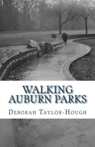 Kniha Auburn Parks: A Local Photographic Journey Deborah Taylor-Hough