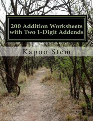 Kniha 200 Addition Worksheets with Two 1-Digit Addends: Math Practice Workbook Kapoo Stem