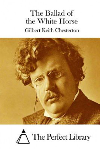 Kniha The Ballad of the White Horse G K Chesterton