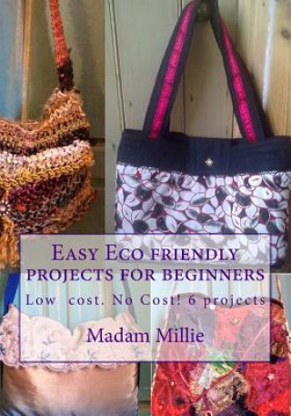 Carte 6 Easy Eco friendly projects for beginners: Low cost! No Cost! Madam Millie