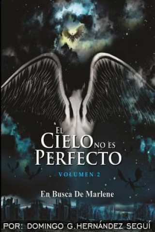 Knjiga El Cielo No Es Perfecto: En Busca De Marlene Sr Domingo G Hernandez