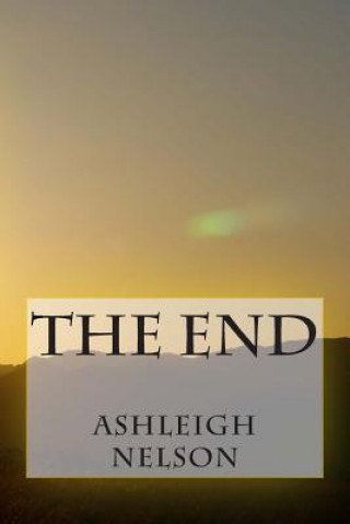 Knjiga The End Ashleigh Nelson