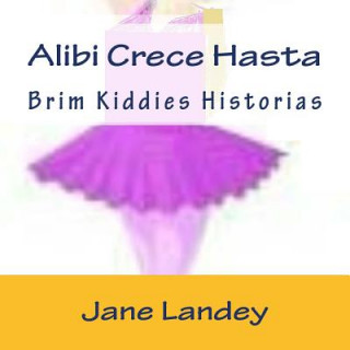 Book Alibi Crece Hasta: Brim Kiddies Historias Jane Landey