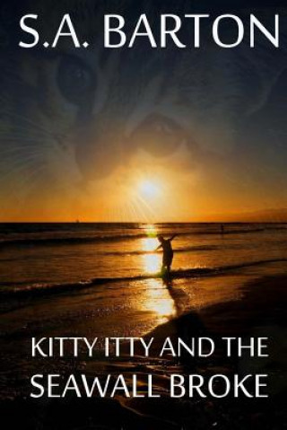 Kniha Kitty Itty And The Seawall Broke S a Barton
