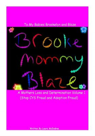 Książka Letters to my babies Brookelyn and Blaze, A Mothers Loss and Determination: Letters to my babies Laura C McEndree