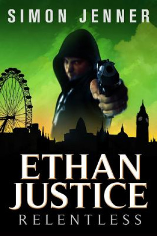 Kniha Ethan Justice: Relentless Simon Jenner