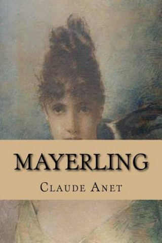 Книга Mayerling M Claude Anet