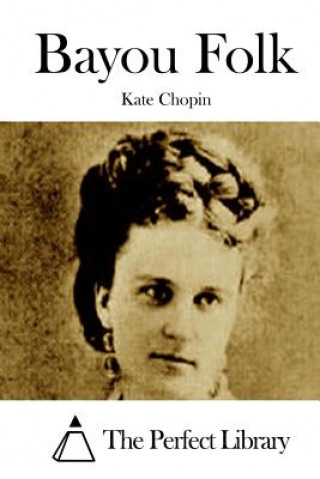 Carte Bayou Folk Kate Chopin