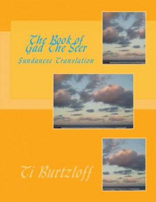 Kniha The Book of Gad the Seer: Sundanese Translation Ti Burtzloff