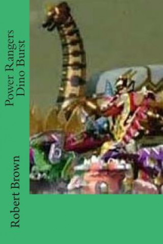 Könyv Power Rangers Dino Burst Robert Lee Brown
