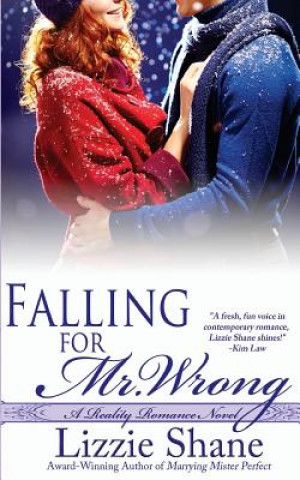 Knjiga Falling for Mister Wrong Lizzie Shane