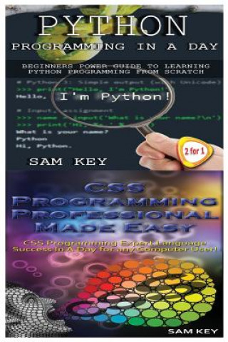 Knjiga Python Programming in a Day & CSS Programming Professional Made Easy Sam Key